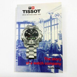 EUC Tissot The Story of a Watch Company by Estelle Fallet 2002 279 pages PB